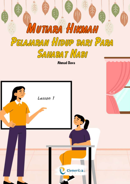 Mutiara Hikmah: Pelajaran Hidup dari Para Sahabat Nabi